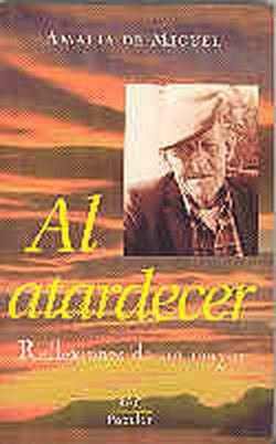 Al atardecer.Reflexiones de un mayor