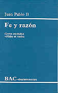 Fe y razón.Carta encíclica Fides et ratio