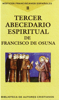 Místicos franciscanos españoles.Vol.II: Tercer abecedario espiritual