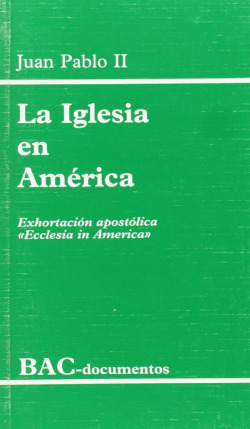 La Iglesia en América.Exhortación apostólica Ecclesia in America