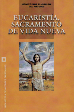 Eucaristía, sacramento de vida nueva