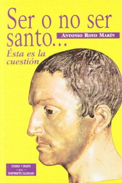 Ser o no ser santo.Esta es la cuestión