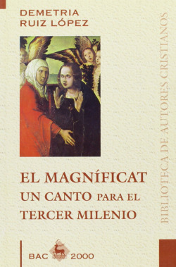 El Magníficat, un canto para el Tercer Milenio