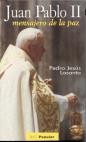 Juan pablo ii.mensajero de la paz