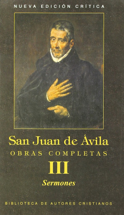 Obras completas de San Juan de Avila.III: Sermones