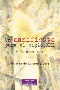 Un manifiesto para el siglo XXI.El Padrenuestro