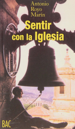Sentir con la Iglesia.La Iglesia de Cristo y la salvación eterna
