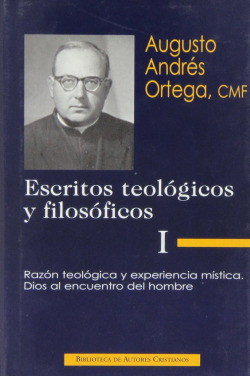 Escritos teológicos y filosóficos.I: Razón teológica y experiencia mística.Dios al encuentro del hom