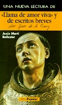 Una nueva lectura de "Llama de amor viva" y de escritos breves