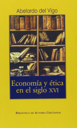 Economía y ética en el siglo XVI.