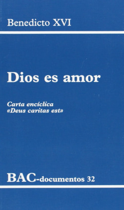 Dios es amor.Carta encíclica Deus caritas est
