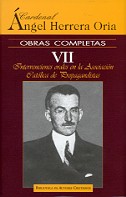 Obras completas de Angel Herrera Oria.VII: Intervenciones orales en la Asociación Católica de Propag