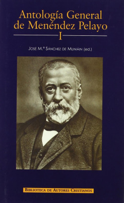 Antología general de Menéndez Pelayo, I