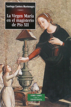 La Virgen María en el Magisterio de Pío XII