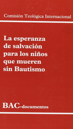 La esperanza de salvación para los niños que mueren sin bautismo