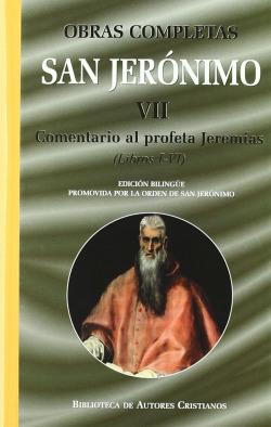 Obras completas de San Jerónimo.VII: Comentario al profeta Jeremías (Libros I-VI)