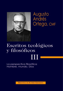 Escritos teológicos y filosóficos.III: La perspectiva filosófica.Hombre, mundo, Dios