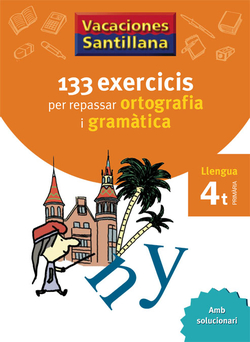 VACANCES 4T PRIMARIA 133 EXERCICIS PER REPASSAR OROTOGRAFIA GRAMATICA LLENGUA GRUP PROMOTOR