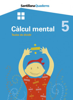 Calcul mental 5 taules de dividir santillana quaderns grup promotor