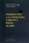 INTRODUCCIÓN A LA LITERATURA: NARRATIVA, POESÍA, TEATRO