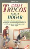 IDEAS Y TRUCOS PARA EL HOGAR