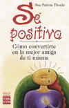Sé positiva