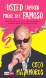 USTED TAMBIEN PUEDE SER FAMOSO