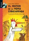 El misteri de la mòmia esbojarrada (Cloti la gallina detectiva i el conill Maties Plum)