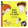 Coma o can e o gato