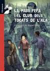 La Maria Pepa i el club dels tocats de l'ala