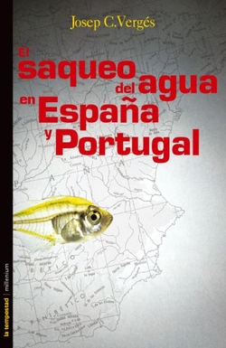 El saqueo del agua en España
