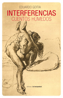 INTERFERENCIAS.CUENTOS HUMEDOS.(FICCION)