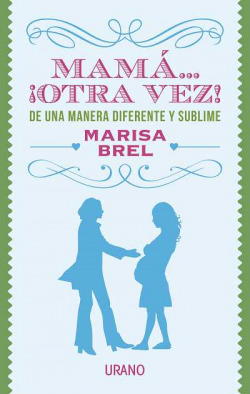 Mama... ¡otra vez!