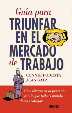 GUIA PARA TRIUNFAR EN EL MERCADO DE TRABAJO