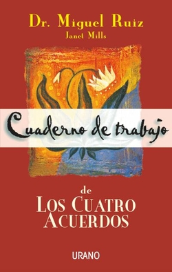 Cuaderno de trabajo de los cuatro acuerdos