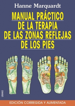 Manual práctico de las zonas reflejas de los pies -Edición ampliada