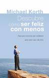Descubre cómo ser feliz con menos