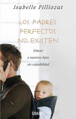 Los padres perfectos no existen