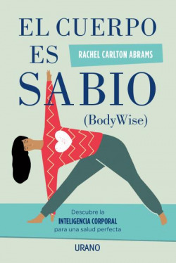 EL CUERPO ES SABIO (BODY WISE)