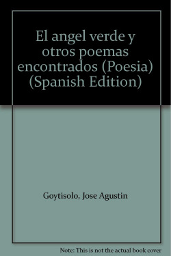 EL ANGEL VERDE Y OTROS POEMAS ENCONTRADOS
