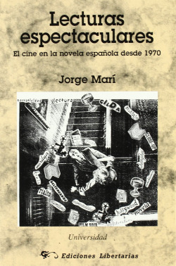 LECTURAS ESPECTACULARE EL CINE EN LA NOVELA ESPAÑOLA DESDE 1