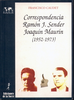Correspondencia Ramon J.Sender-Joaquin Maurin 1952-73