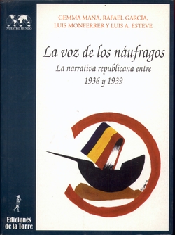 Voz De Los Naufragos. Narrativa Republicana 36/39, La.