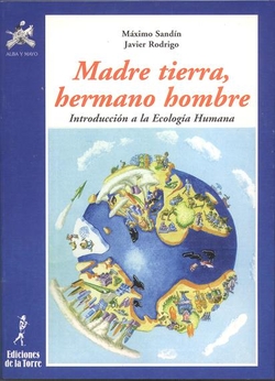 Madre Tierra, Hermano Hombre. Intro.Ecologia Humana