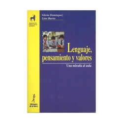 Lenguaje, Pensamiento Y Valores. Una Mirada Al Aula