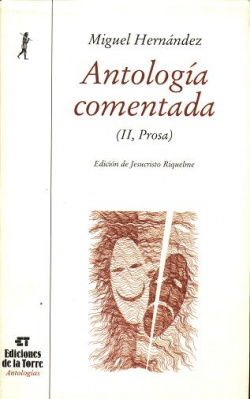 Ii.Antologia Comentada.(Poesia). Miguel Hernandez