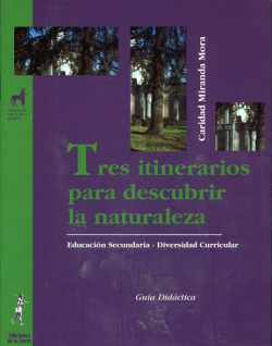 Tres Itinerarios Descubrir Naturaleza.(Guia Didactica)