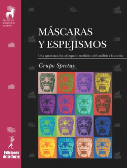 Mascaras Y Espejismos. Aprox.Al Impacto Mediatico