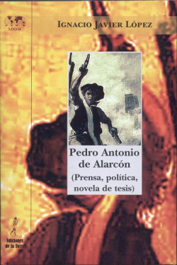 Pedro Antonio De Alarcon (Prensa,Politica,Novela...)