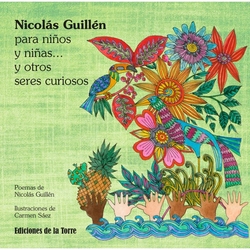 Nicolas Guillen Para Niños Y Niñas Y Otros Seres Curiosos